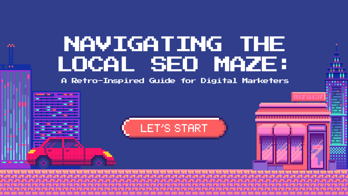 Navigating the Local SEO Maze: A Retro-Inspired Guide for Digital Marketers