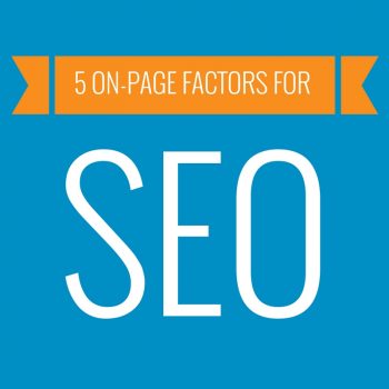 5 On-Page Factors for SEO Success